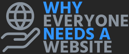 Why Everyone Needs a Website
